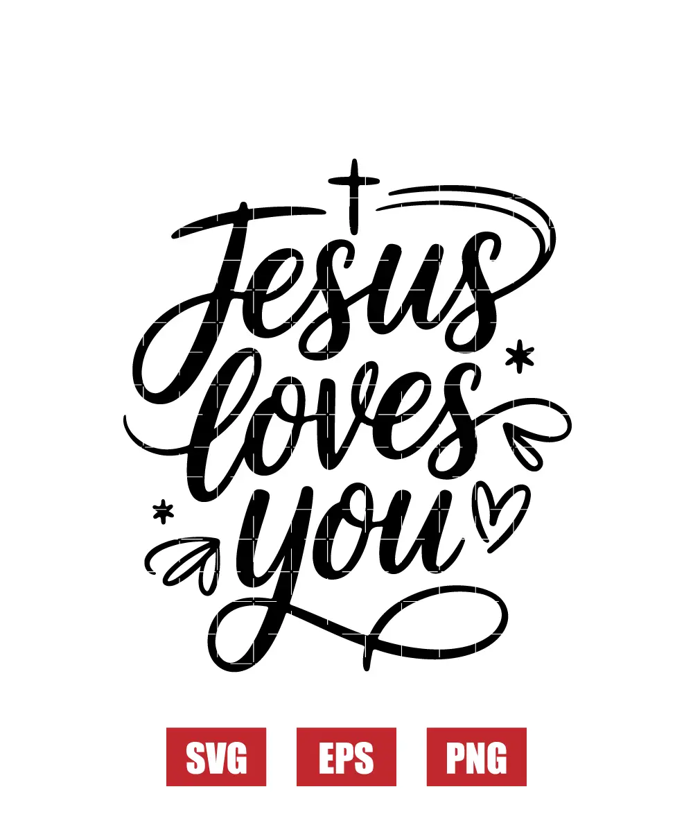 Jesus Loves You Svg