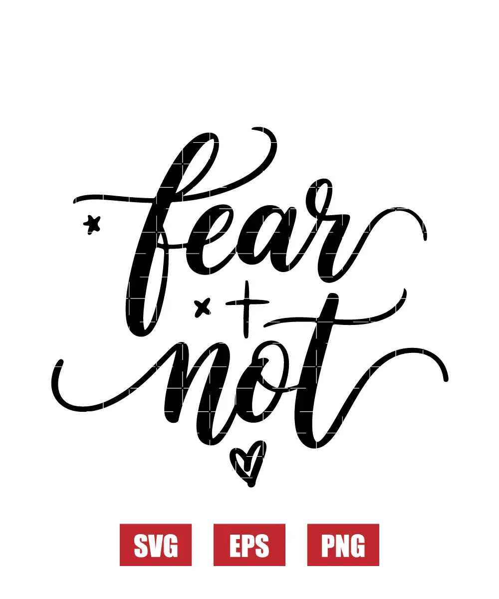 Fear Not Svg