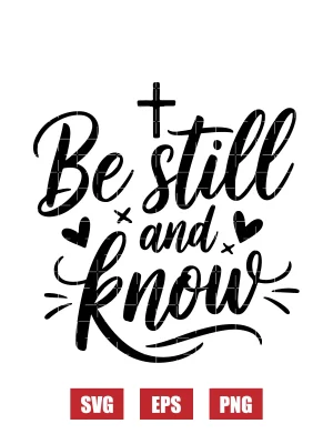 Be Still and Know Svg