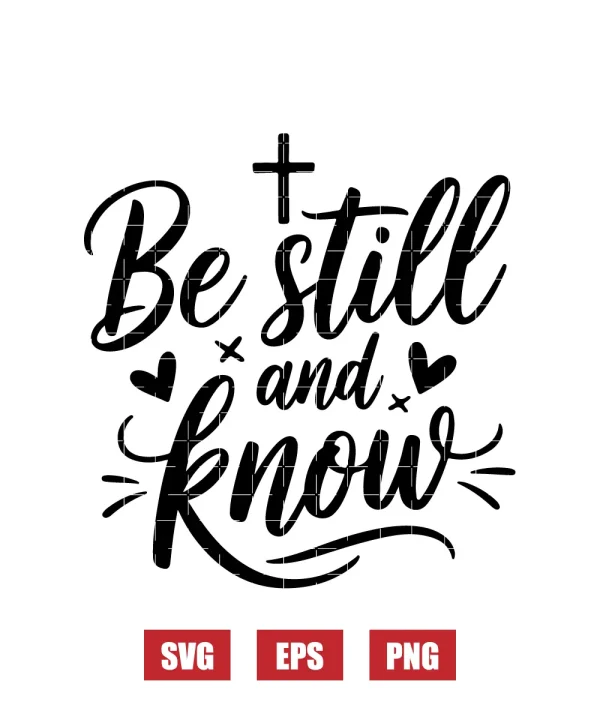 Be Still and Know Svg