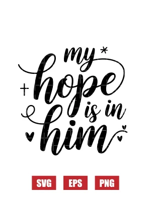 My Hope is in Him Svg