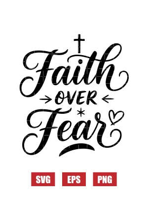 Faith Over Fear Svg