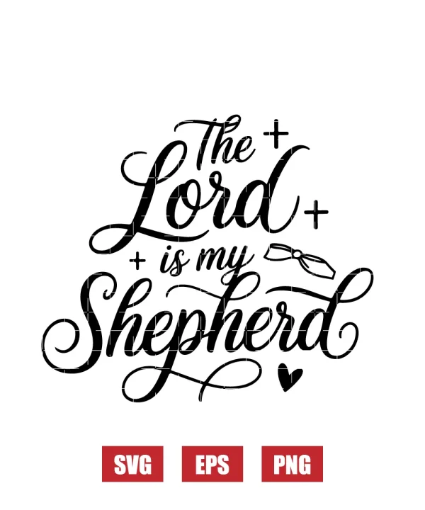 The Lord is My Shepherd Svg