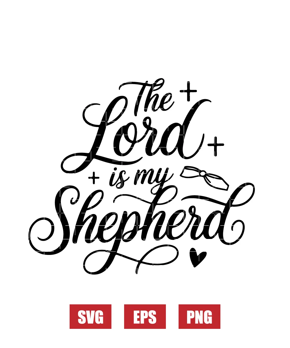 The Lord is My Shepherd Svg