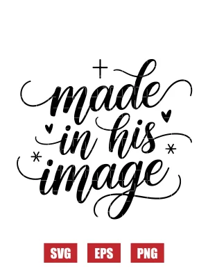 Made in His Image Svg
