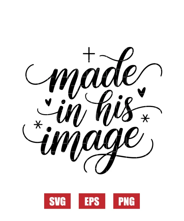 Made in His Image Svg