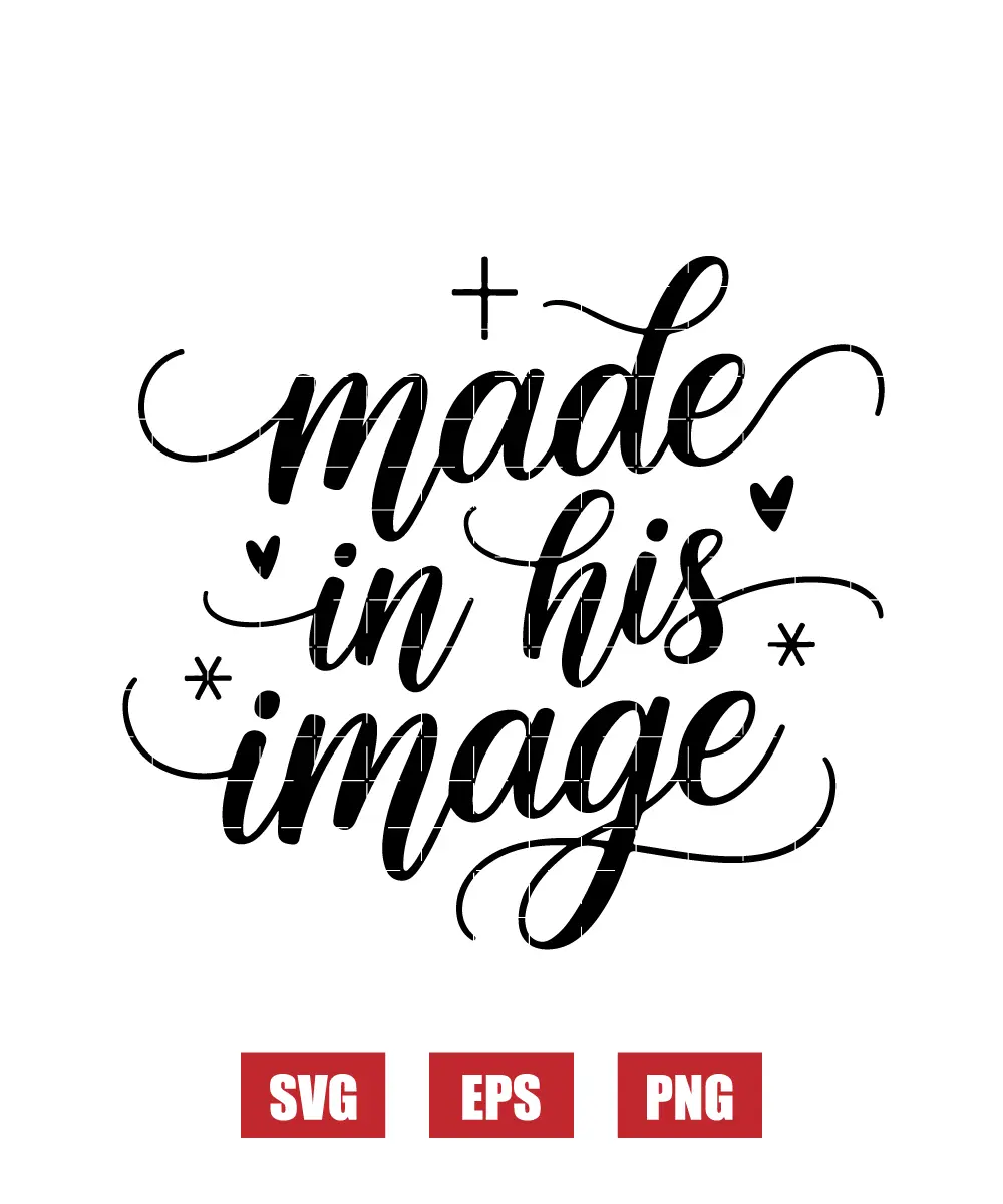 Made in His Image Svg