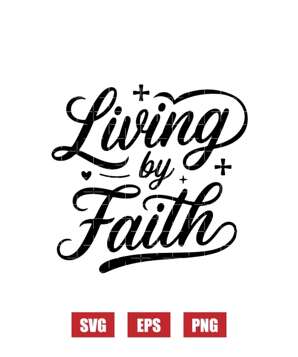 Living by Faith Svg