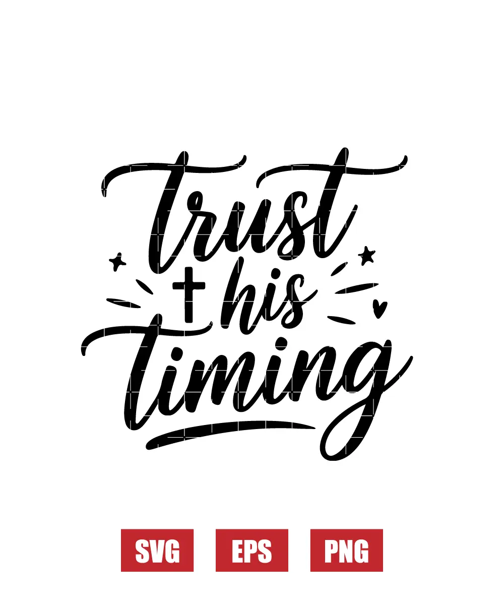 Trust His Timing Svg