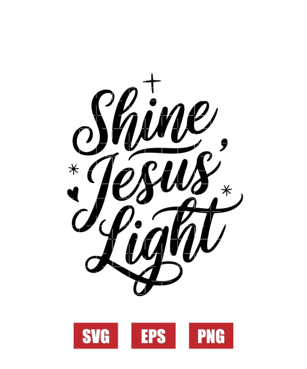 Shine Jesus' Light Svg
