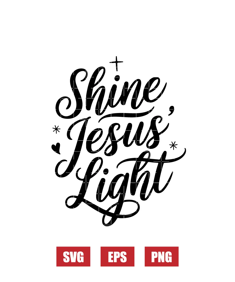 Shine Jesus' Light Svg