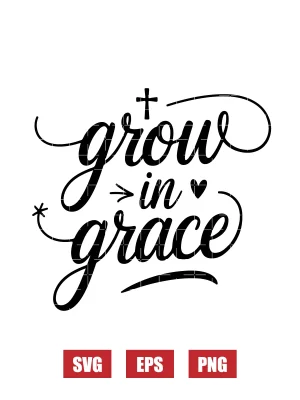 Grow in Grace Svg