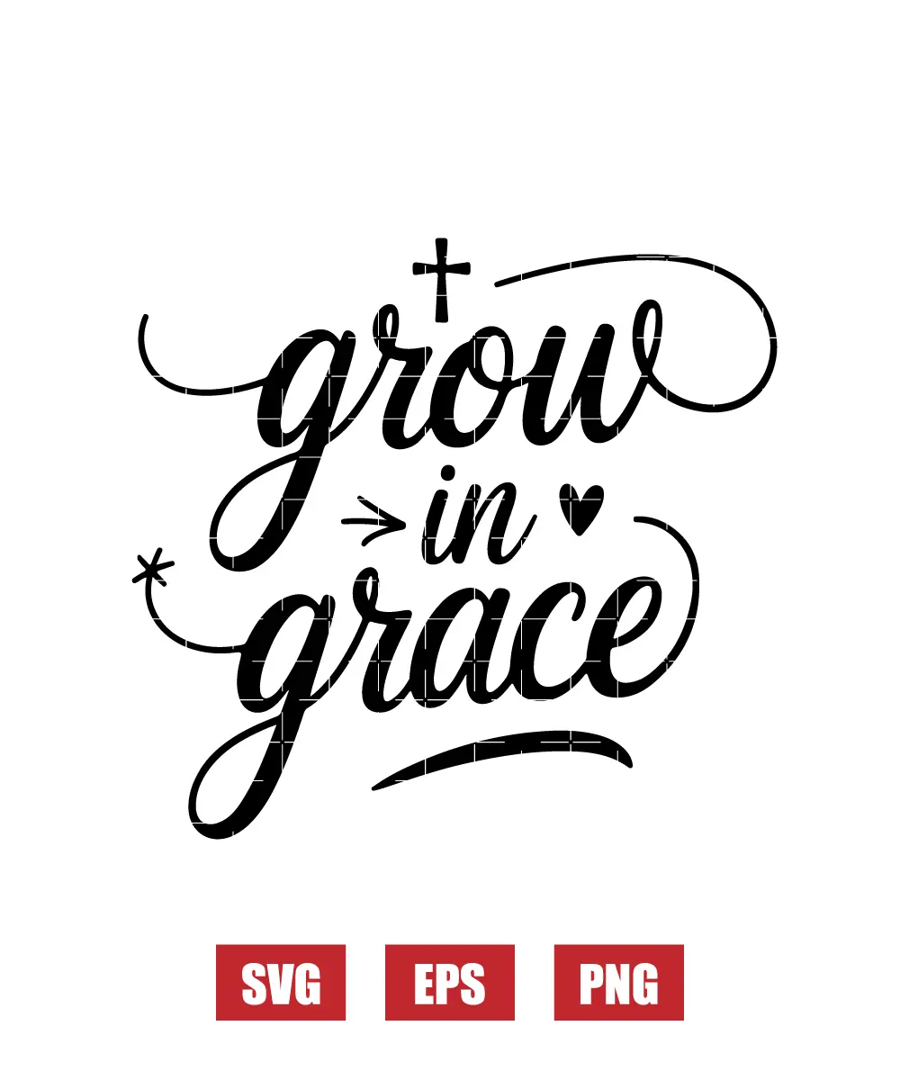 Grow in Grace Svg