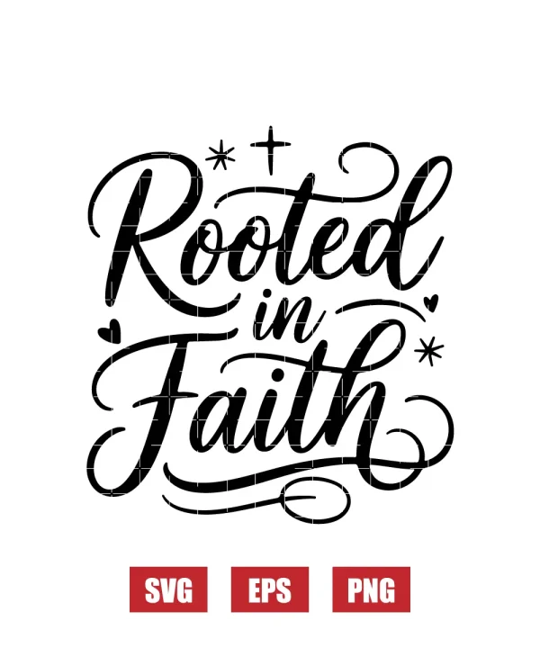 Rooted in Faith Svg