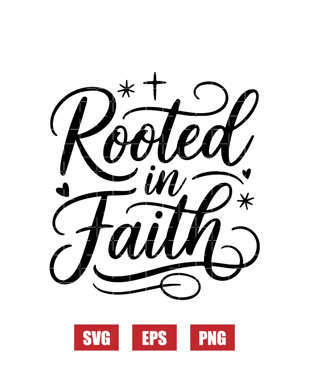 Rooted in Faith Svg