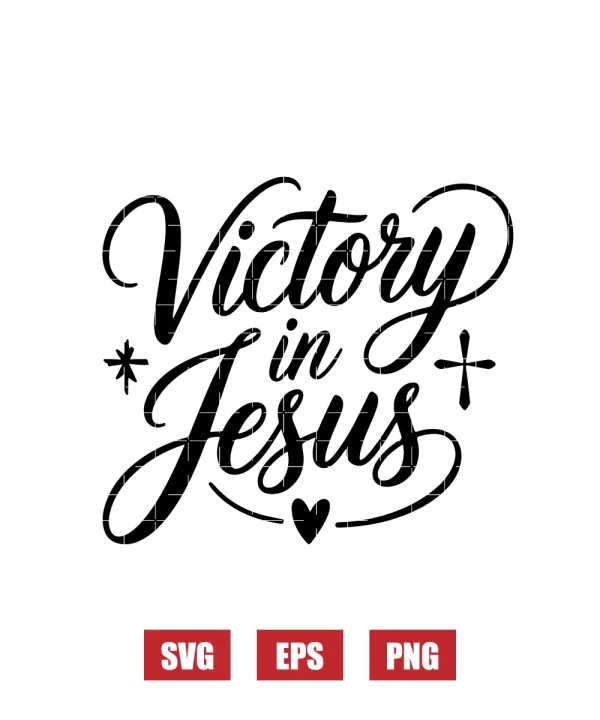 Victory in Jesus Svg