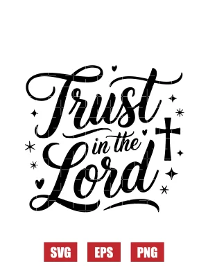 Trust in the Lord Svg