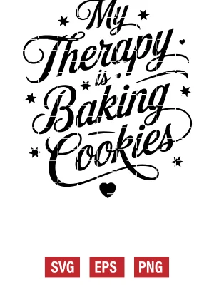 My Therapy is Baking Cookies Svg