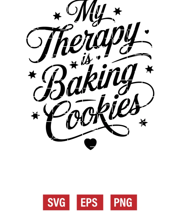 My Therapy is Baking Cookies Svg