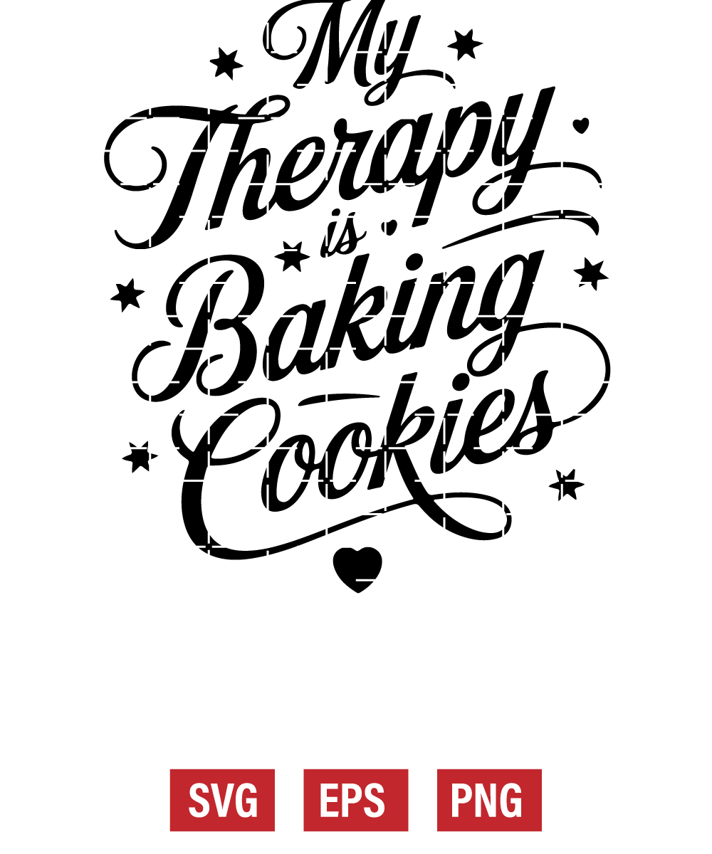 My Therapy is Baking Cookies Svg