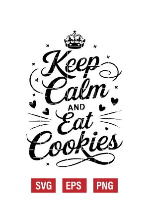 Keep Calm and Eat Cookies Svg