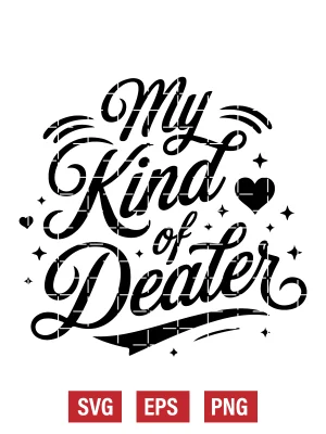 My Kind of Dealer Svg