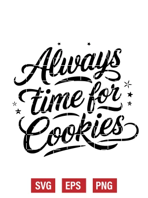 Always Time for Cookies Svg