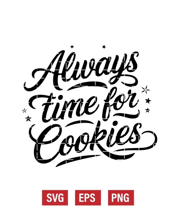 Always Time for Cookies Svg
