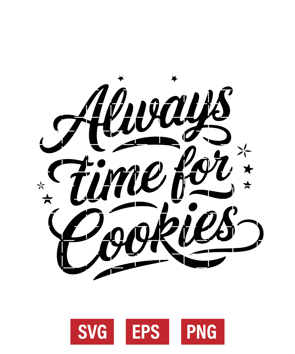 Always Time for Cookies Svg