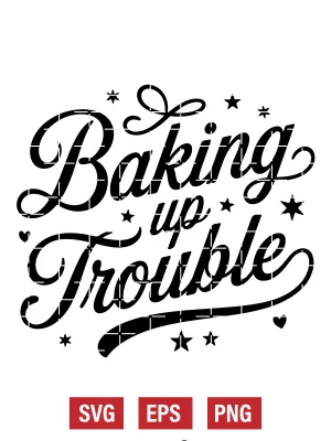 Baking Up Trouble Svg