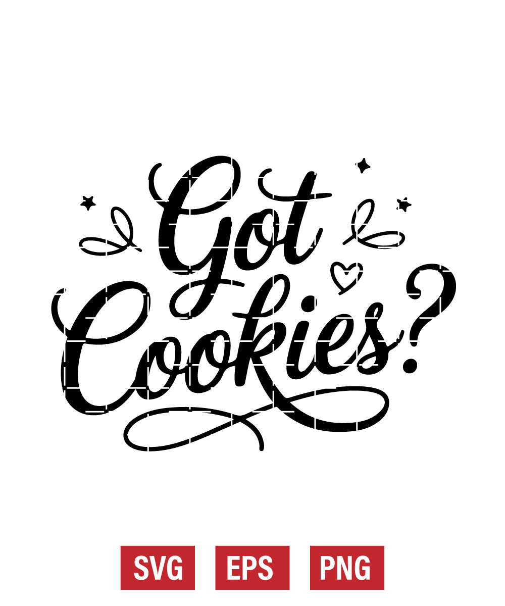 Got Cookies? Svg