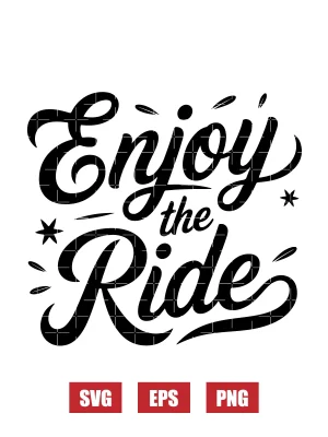 Enjoy The Ride Svg