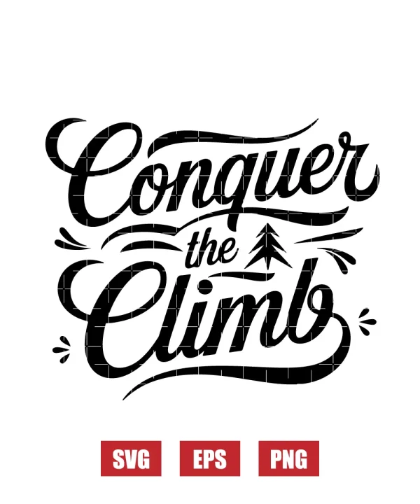 Conquer The Climb Svg