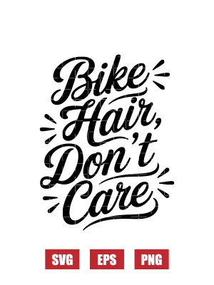 Bike Hair, Don't Care Svg