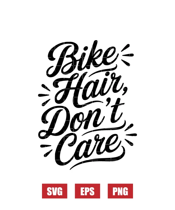 Bike Hair, Don't Care Svg