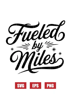 Fueled By Miles Svg
