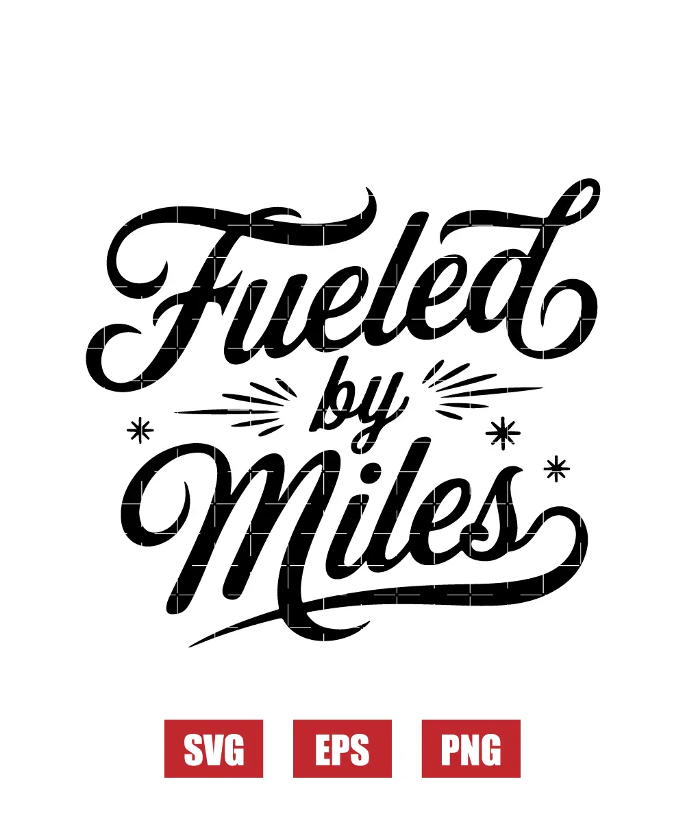 Fueled By Miles Svg