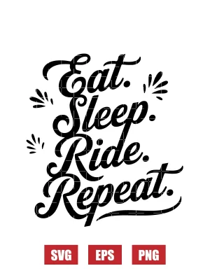 Eat. Sleep. Ride. Repeat. Svg