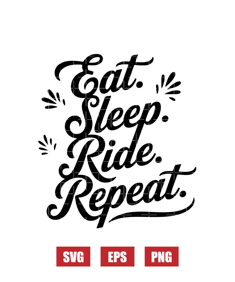 Eat. Sleep. Ride. Repeat. Svg