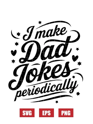I Make Dad Jokes Periodically Svg