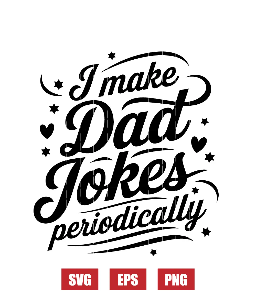I Make Dad Jokes Periodically Svg