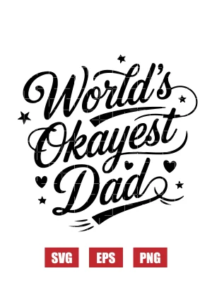 World's Okayest Dad Svg