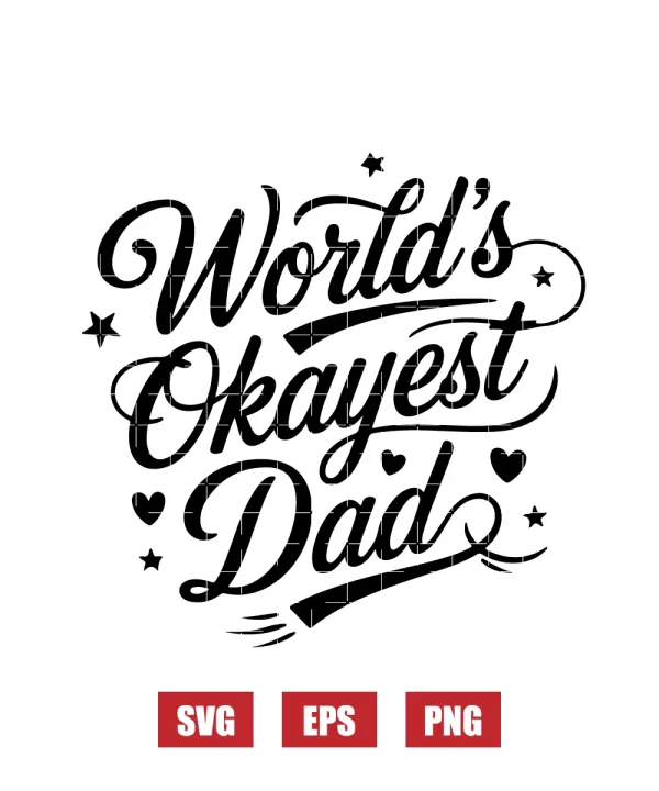 World's Okayest Dad Svg