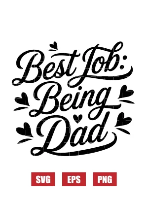 Best Job: Being Dad Svg
