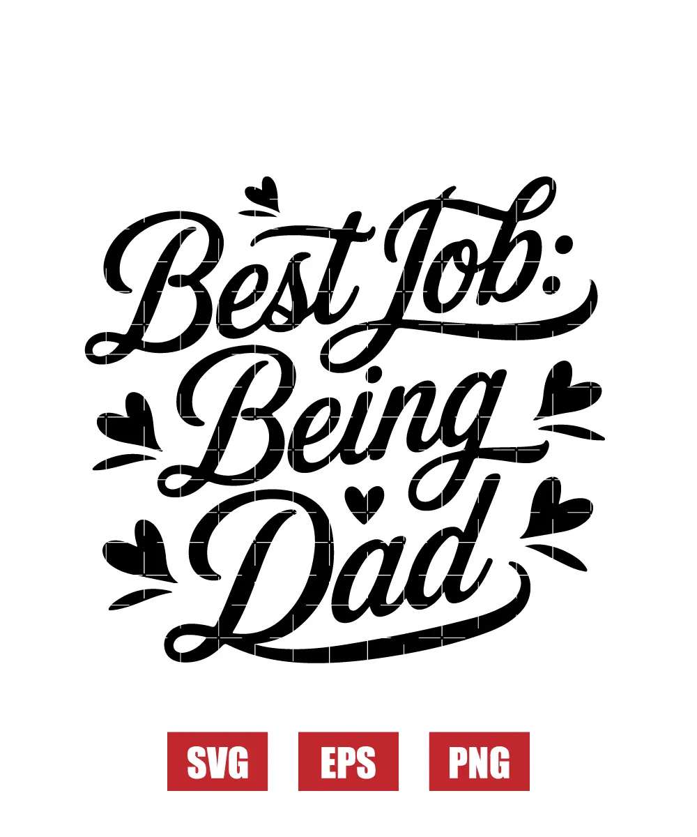 Best Job: Being Dad Svg