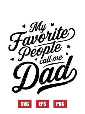 My Favorite People Call Me Dad Svg