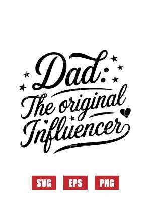 Dad: The Original Influencer Svg