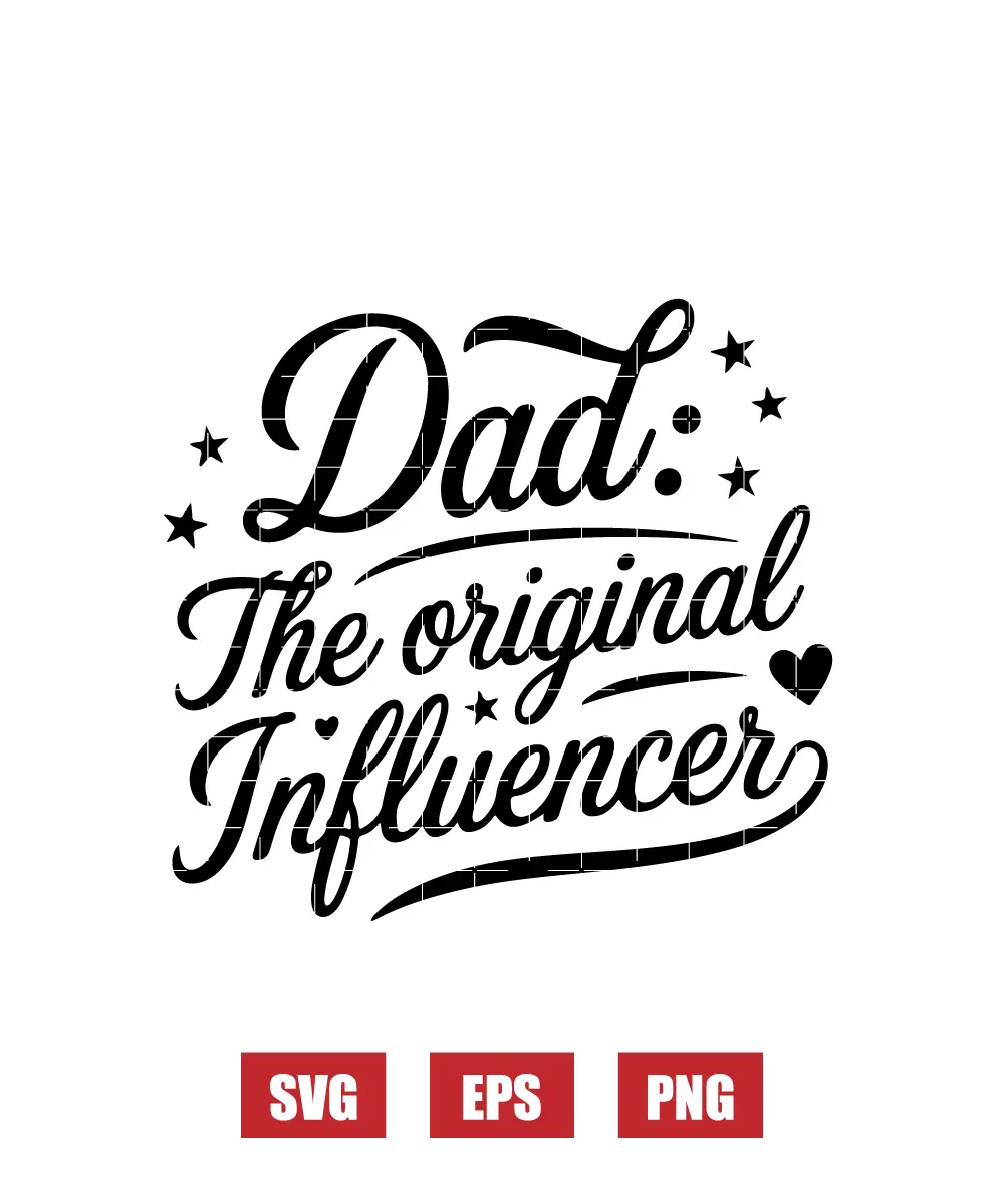 Dad: The Original Influencer Svg
