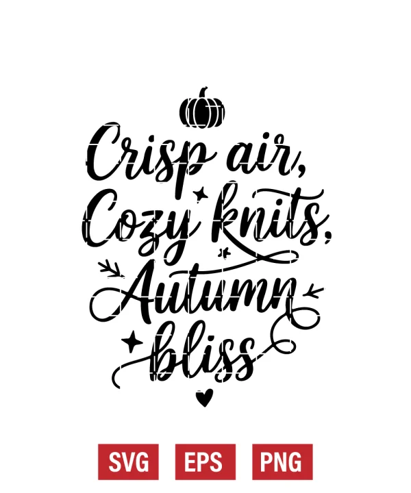 Crisp Air, Cozy Knits, Autumn Bliss Svg