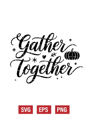 Gather Together Svg